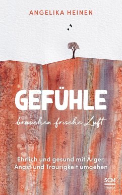 Gefühle brauchen frische Luft - Heinen, Angelika