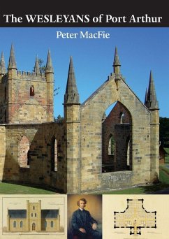 The Wesleyans of Port Arthur - Macfie, Peter The Wesleyans of Port Arthur - Macfie, Peter