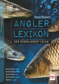 Angler-Lexikon der Süßwasserfische - Weissert, Frank