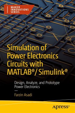 Simulation of Power Electronics Circuits with MATLAB®/Simulink® - Asadi, Farzin