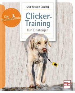 Clicker-Training für Einsteiger - Griebel, Ann-Sophie