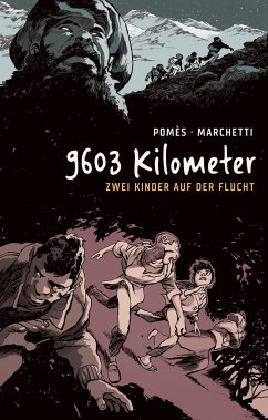 9603 Kilometer: Zwei Kinder auf der Flucht - Marchetti, Stéphane