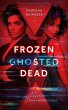 Frozen, Ghosted, Dead - Bild 1