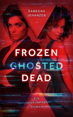 Frozen, Ghosted, Dead - Jehanzeb, Sameena