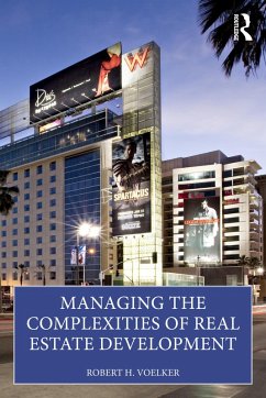 Managing the Complexities of Real Estate Development (eBook, ePUB) - Voelker, Bob