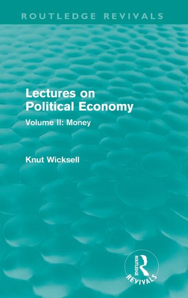 Lectures on Political Economy (Routledge Revivals) (eBook, PDF) Lectures on Political Economy (Routledge Revivals) (eBook, PDF)