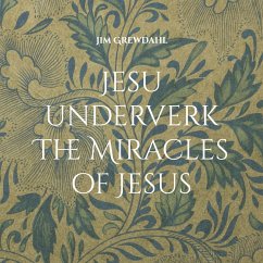 Jesu underverk The Miracles of Jesus - Grewdahl, Jim