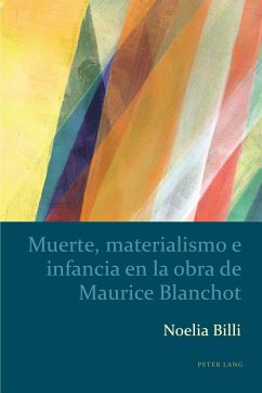 Muerte, materialismo e infancia en la obra de Maurice Blanchot - Billi, Noelia