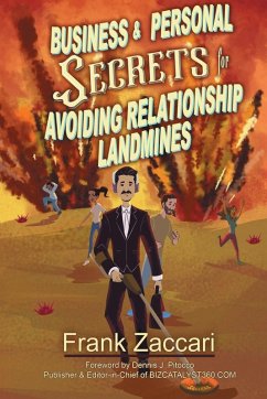 Business and Personal Secrets for Avoiding Relationship Landmines - Zaccari, Frank
