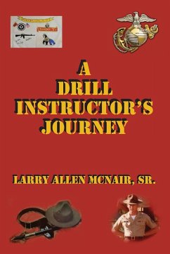 A Drill Instructor's Journey - Mcnair, Sr. Larry Allen