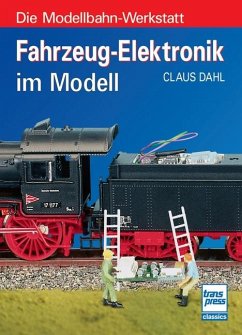 Fahrzeug-Elektronik im Modell - Dahl, Claus