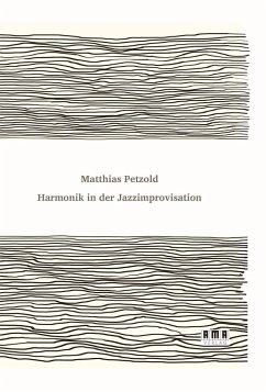 Harmonik in der Jazzimprovisation - Petzold, Matthias