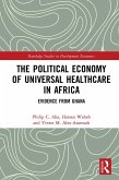 The Political Economy of Universal Healthcare in Africa (eBook, PDF)
