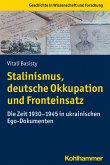 Stalinismus, deutsche Okkupation und Fronteinsatz (eBook, PDF)