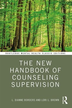 The New Handbook of Counseling Supervision (eBook, ePUB) - Borders, L. Dianne; Brown, Lori L.