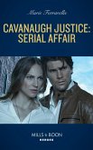 Cavanaugh Justice: Serial Affair (Cavanaugh Justice, Book 43) (Mills & Boon Heroes) (eBook, ePUB)