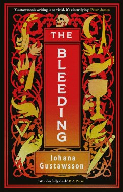 The Bleeding: The dazzlingly dark, bewitching gothic thriller that everyone is talking about... (eBook, ePUB) - Gustawsson, Johana