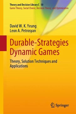 Durable-Strategies Dynamic Games (eBook, PDF) - Yeung, David W. K.; Petrosyan, Leon A.