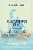 The Adventurous Life of Amelia B. Edwards (eBook, PDF)