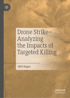 Drone Strike–Analyzing the Impacts of Targeted Killing (eBook, PDF) - Regan, Mitt