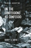 On The Confessions as 'confessio' (eBook, ePUB) On The Confessions as 'confessio' (eBook, ePUB)