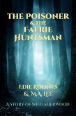 The Poisoner and the Faerie Huntsman (Wild Sherwood) (eBook, ePUB)