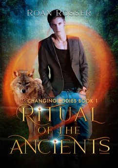 Ritual of the Ancients (Changing Bodies, #1) (eBook, ePUB) - Rosser, Roan