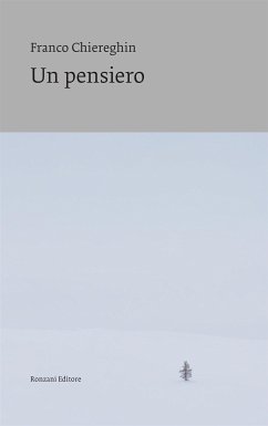 Un pensiero (eBook, ePUB) - Chiereghin, Franco