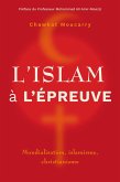 L'islam à l'épreuve (eBook, ePUB) L'islam à l'épreuve (eBook, ePUB)