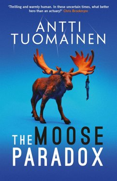 The Moose Paradox (eBook, ePUB) - Tuomainen, Antti