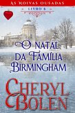 O Natal da Família Birmingham (As Noivas Ousadas, Livro 6, #6) (eBook, ePUB)