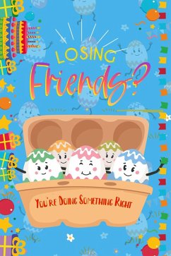 Losing Friends?: You're Doing Something Right (MFI Series1, #119) (eBook, ePUB) - King, Joshua