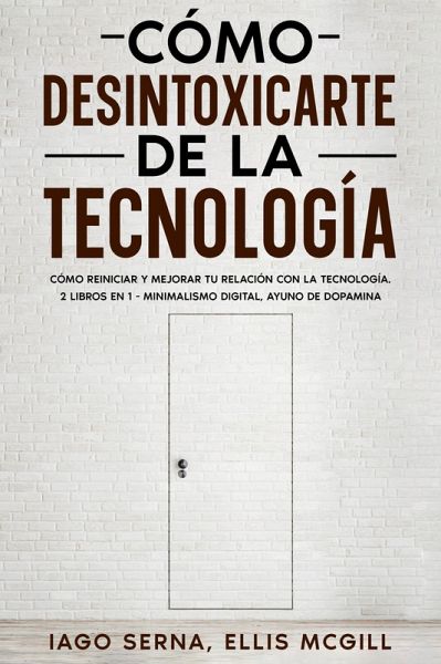 Cómo Desintoxicarte de la Tecnología (eBook, ePUB)