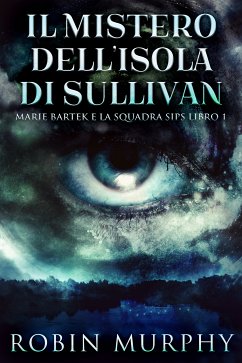 Il Mistero dell'Isola di Sullivan (eBook, ePUB) - Murphy, Robin