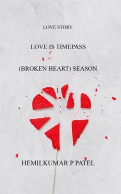 Love Is Timepass (eBook, ePUB) - P Patel, Hemilkumar