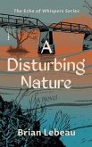 A Disturbing Nature (eBook, ePUB)