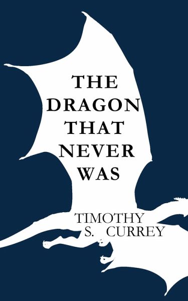The Dragon That Never Was (eBook, ePUB)