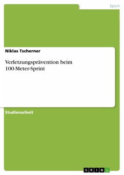 Verletzungsprävention beim 100-Meter-Sprint (eBook, PDF)