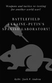 Battlefield Ukraine - Putin's Spanish Laboratory (eBook, ePUB)