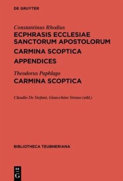 Ecphrasis ecclesiae Sanctorum Apostolorum. Carmina scoptica. Appendices / Carmina scoptica - Constantinus Rhodius;Theodorus Paphlago