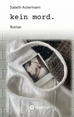 kein mord. - Ackermann, Sabeth