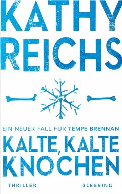 Kalte, kalte Knochen / Tempe Brennan Bd.21 (eBook, ePUB) - Reichs, Kathy
