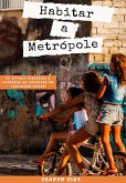 Habitar a Metrópole (eBook, ePUB)