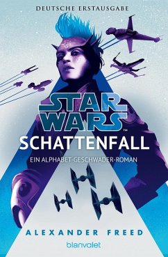 Schattenfall / Star Wars - Alphabet Geschwader Bd.2 (eBook, ePUB) - Freed, Alexander