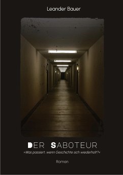 Cover Der Saboteur: Was passiert, wenn Geschichte sich wiederholt? (eBook, ePUB)