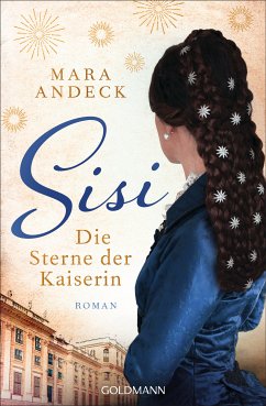 Sisi. Die Sterne der Kaiserin (eBook, ePUB) - Andeck, Mara