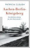 Aachen - Berlin - Königsberg (eBook, ePUB)