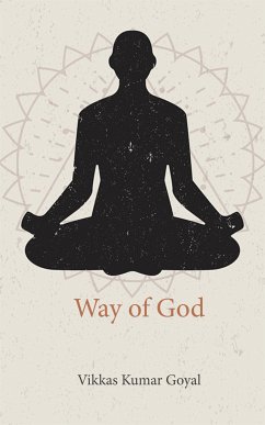 Way of God (eBook, ePUB) - Kumar Goyal, Vikkas