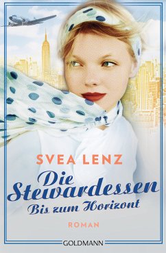 Bis zum Horizont / Die Stewardessen Bd.2 (eBook, ePUB) - Lenz, Svea