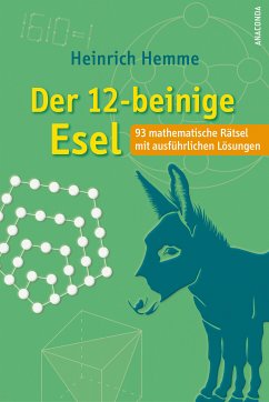 Der 12-beinige Esel. 93 mathematische Rätsel mit ausführlichen Lösungen (eBook, ePUB) - Hemme, Heinrich